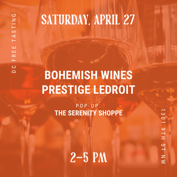 04.27.2024 Bohemish Wines, Prestige Ledroit + The Serenity Shoppe!